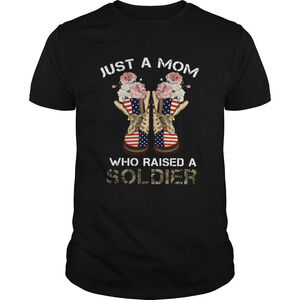 Just A Mom Who Raised 2 Soldiers Shirt